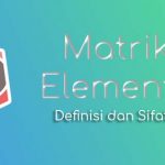 Definisi Matriks Elementer dan Sifatnya